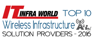 Top 10 Wireless Infrastructure Solution Providers 2016